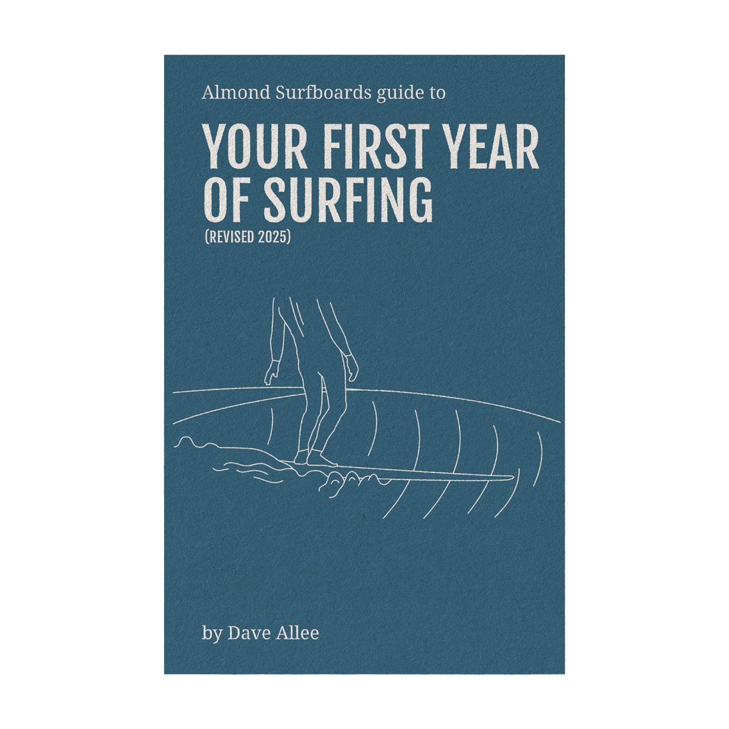 Almond's Guide to Your First Year of Surfing (Paperback)